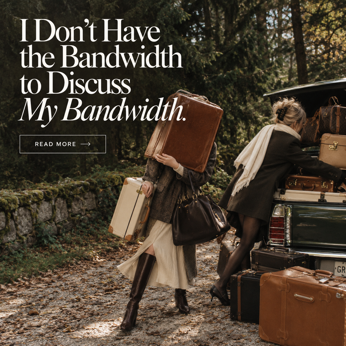 I Don't Have the Bandwidth to Discuss My Bandwidth
