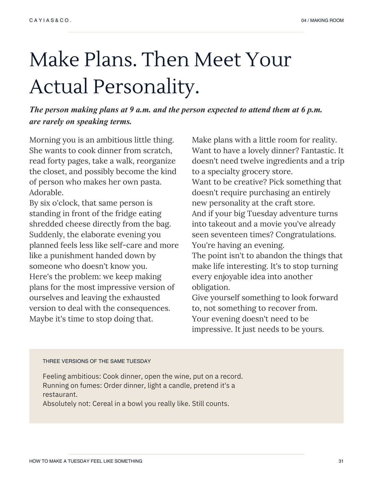 How to Make a Tuesday Feel Like Something